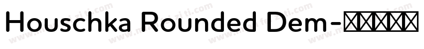 Houschka Rounded Dem字体转换